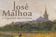 Exposição em Figueiró dos Vinhos assinala 90 anos sobre a morte de José Malhoa