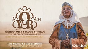“Óbidos Villa das Rainhas” de portas abertas até 1 de setembro