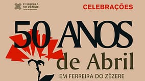 25 Abril: Ferreira do Zêzere assinala 50 anos com música, teatro, poesia e exposições