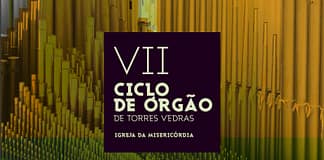 VII Ciclo de Órgão entre 15 de janeiro e 27 de março em Torres Vedras